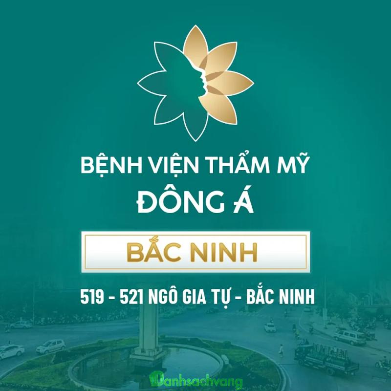 Hình ảnh Thẩm Mỹ Viện Đông Á Bắc Ninh: 521 Đ. Ng. Gia Tự, Bắc Ninh