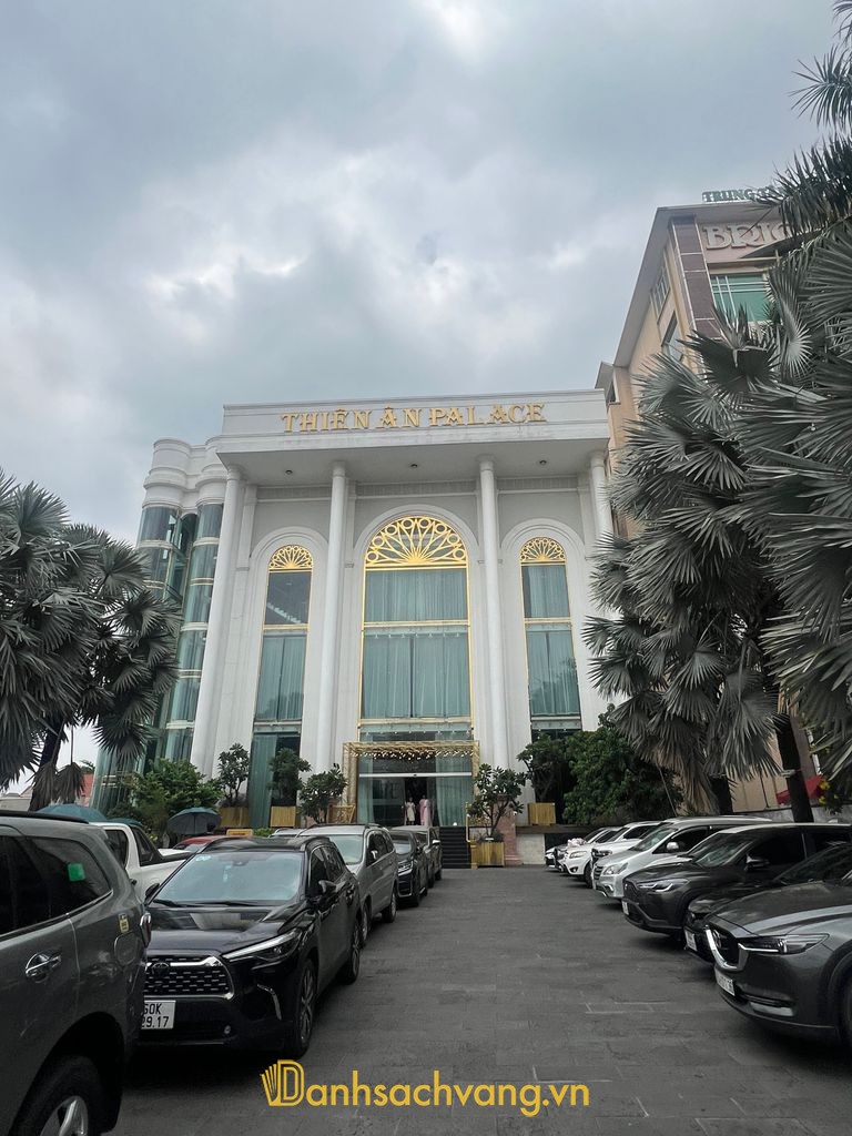Thiên Ân Palace - trung tâm hội nghị và nhà hàng tiệc cưới tại Tam Hiệp Đồng Nai